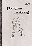 Podręcznik zapaśnictwa Podręcznik zapaśnictwa