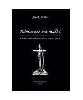 Polowanie na wilkiJacek Szela