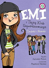 Emi i Tajny Klub Superdziewczyn T.5,Agnieszka Mielech