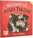 Kochamy cię Misiu Tulisiu