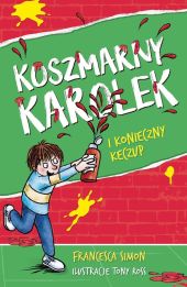 Koszmarny Karolek i konieczny keczup Koszmarny Karolek i konieczny keczup