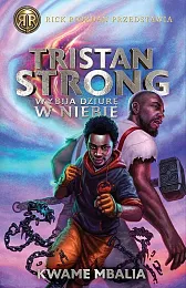 Tristan Strong wybija dziurę w niebieKwame Mbalia Tristan Strong wybija dziurę w niebieKwame Mbalia