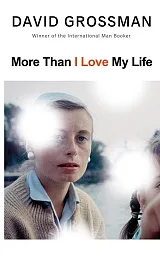 More Than I Love My LifeDavid Grossman