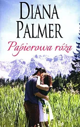 Papierowa RóżaDiana Palmer