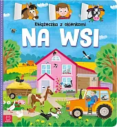 Książeczka z okienkami Na wsiAgnieszka Bator