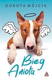 Bieg aniołaDorota Wójcik Bieg aniołaDorota Wójcik
