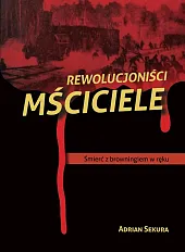 Rewolucjoniści MścicieleAdrian Sekura Rewolucjoniści MścicieleAdrian Sekura