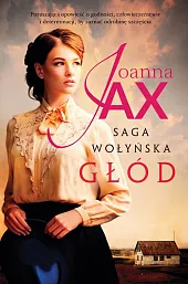 Saga Wołyńska GłódJoanna Jax