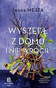Wyszedł z domu i nie wrócił