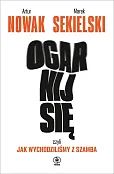 Ogarnij się czyli jak wychodziliśmy z szamba Ogarnij się czyli jak wychodziliśmy z szamba