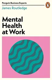 Mental Health at WorkJames Routledge
