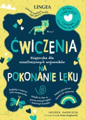 Ćwiczenia na pokonanie lęku Ćwiczenia na pokonanie lęku