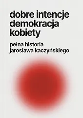 Dobre intencje demokracja kobiety