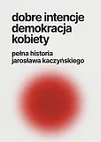Dobre intencje demokracja kobiety Dobre intencje demokracja kobiety