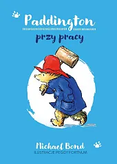 Paddington przy pracy Paddington przy pracy