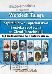 Szpitalnictwo, aptekarstwo i opieka społeczna na,Wojciech Talaga