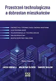 Przestrzeń technologiczna a dobrostan mieszkańców Przestrzeń technologiczna a dobrostan mieszkańców