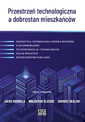Przestrzeń technologiczna a dobrostan mieszkańcówJacek Kosmala