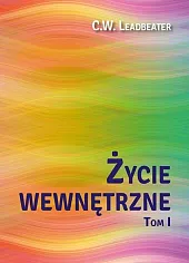 Życie wewnętrzne Tom 1W.C. Leadbeater
