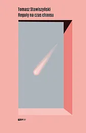 Reguły na czas chaosuTomasz Stawiszyński