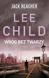 Jack Reacher Wróg bez twarzyLee Child
