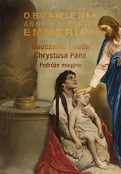 Nauczanie i cuda Chrystusa PanaKatharina Emmerich Anna