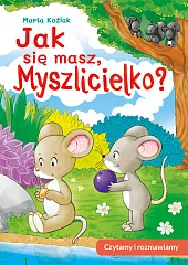 Jak się masz Myszlicielko?Marta Koźlak