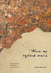 Krew na rękach moichWacław Holewiński