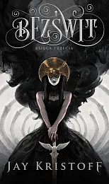 Kroniki Nibynocy Księga 3 BezświtJay Kristoff Kroniki Nibynocy Księga 3 BezświtJay Kristoff