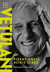 Vetulani Piękny umysł, dzikie serceKatarzyna Kubisiowska