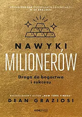 Nawyki milionerów. Droga do bogactwa i,Graziosi Dean