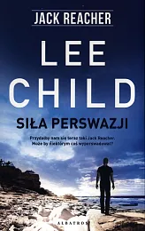 Jack Reacher Siła perswazjiLee Child