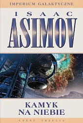 Kamyk na niebie Część 3Isaac Asimov