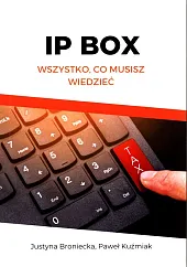 IP BOX Wszystko, co musisz wiedziećJustyna Broniecka