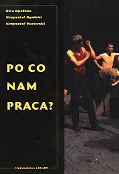 Po co nam praca?Ewa Opolska Po co nam praca?Ewa Opolska
