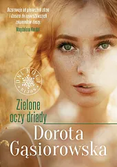 Zielone oczy driadyDorota Gąsiorowska