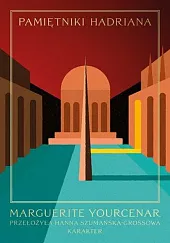 Pamiętniki HadrianaMarguerite Yourcenar