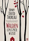 Walden Czyli życie w lesie Walden Czyli życie w lesie