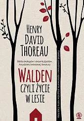 Walden Czyli życie w lesieDavid Thoreau Henry