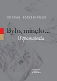 Było minęło Wspomnienia Było minęło Wspomnienia