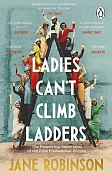 Ladies Can’t Climb Ladders Ladies Can’t Climb Ladders