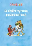 Ja ciebie wyleczę, powiedział Miś