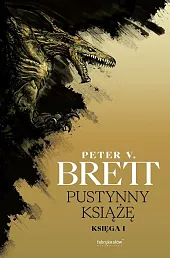 Cykl Zmroku Księga 1 Pustynny KsiążęV.Peter Brett