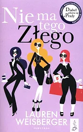 Nie ma tego złegoLauren Weisberger