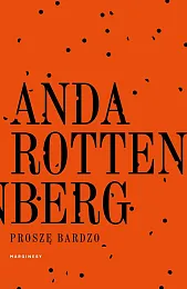 Proszę bardzoAnda Rottenberg Proszę bardzoAnda Rottenberg