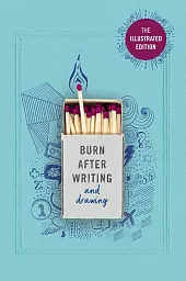 Burn After Writing (Illustrated)Rhiannon Shove