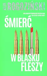 Śmierć w blasku fleszyAlek Rogoziński