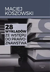 28 wykładów ze wstępu do prawoznawstwa 28 wykładów ze wstępu do prawoznawstwa