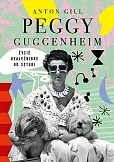 Peggy Guggenheim Życie uzależnione od sztuki Peggy Guggenheim Życie uzależnione od sztuki