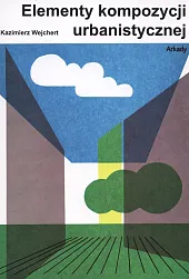 Elementy kompozycji urbanistycznejKazimierz Wejchert